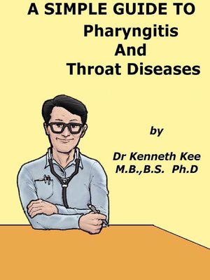 cover image of A Simple Guide to Pharyngitis and Throat Diseases